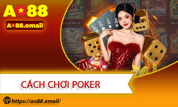 Cách Chơi Poker