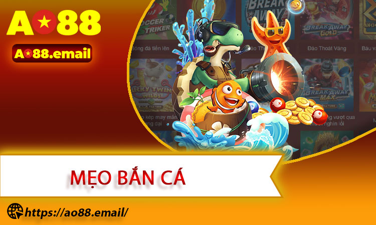 Mẹo Bắn Cá