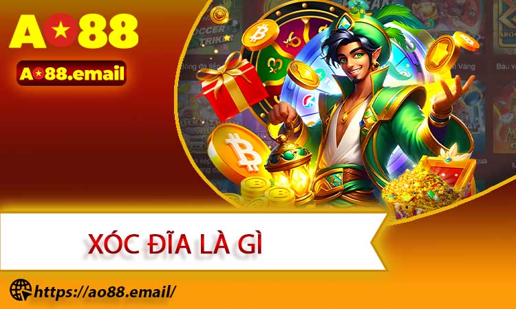 Xóc Đĩa Là Gì